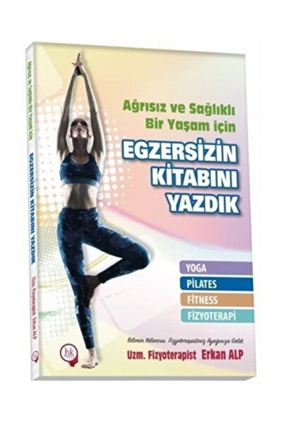 Hipokrat Kitabevi Ağrısız Ve Sağlıklı Bir Yaşam Için Egzersizin Kitabını Yazdık
