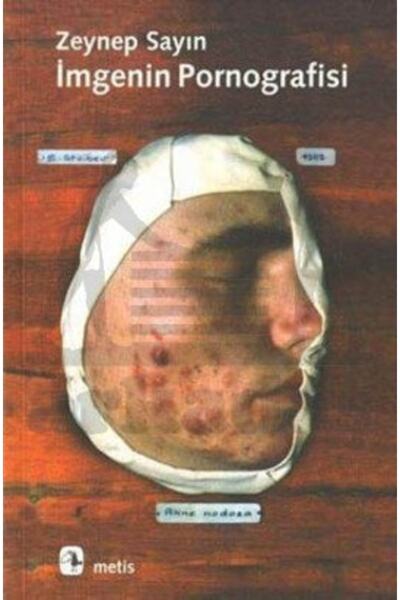 Metis Yayınları Imgenin Pornografisi - Zeynep Sayın