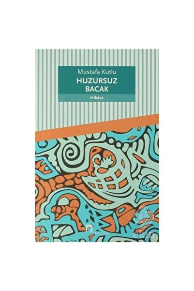 Dergah Yayınları Huzursuz Bacak /