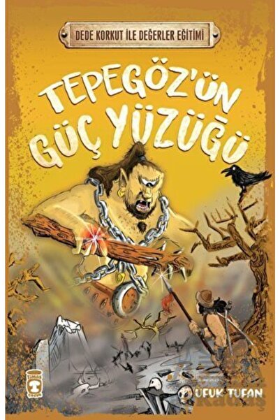 Timaş Çocuk Tepegözün Güç Yüzüğü - Dede Korkut Ile Değerler Eğitimi