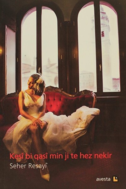 Avesta Yayınları Kesi Bi Qasi Min Ji Te Hez Nekir