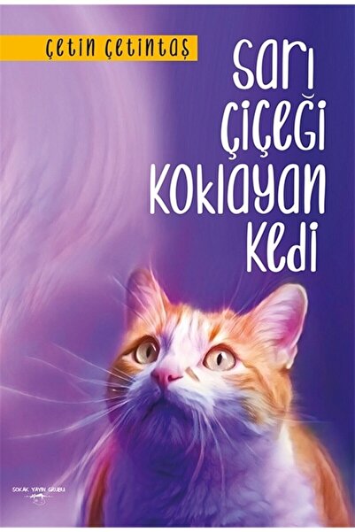 Genel Markalar Sarı Çiçeği Koklayan Kedi - Çetin Çetintaş 9786052874882