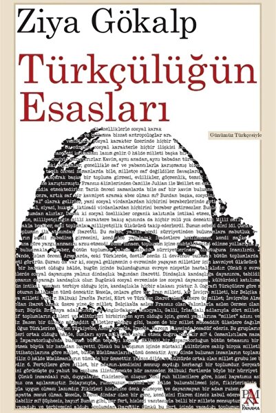 Panama Yayıncılık Türkçülüğün Esasları (GÜNÜMÜZ TÜRKÇESİYLE) - Ziya Gökalp 97...