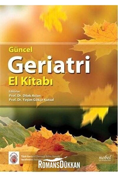 Nobel Tıp Kitabevleri Güncel Geriatri El Kitabı