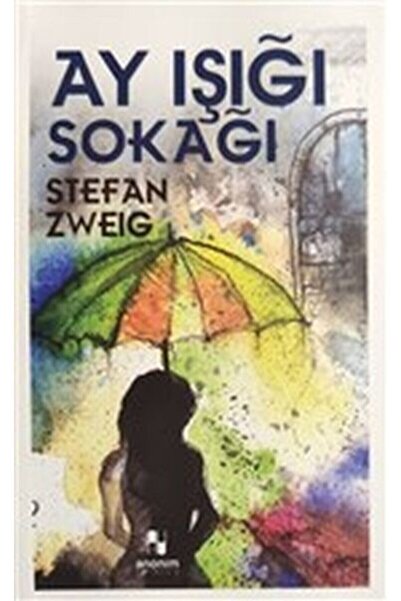 Anonim Yayıncılık Ay Işığı Sokağı Stefan Zweig Kitabı 92 Sayfa Anonim Yayıncılık