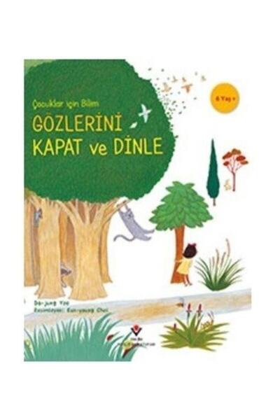 Tübitak Yayınları Gözlerini Kapat Ve Dinle Çocuklar Için Bilim
