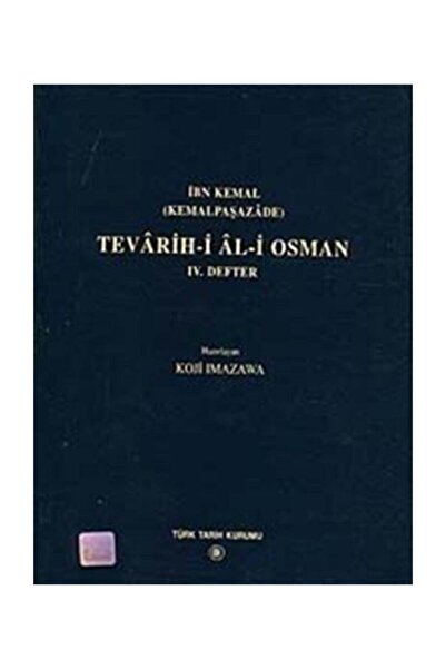 Türk Tarih Kurumu Yayınları Tevarih-i Al-i Osman 4. Defter