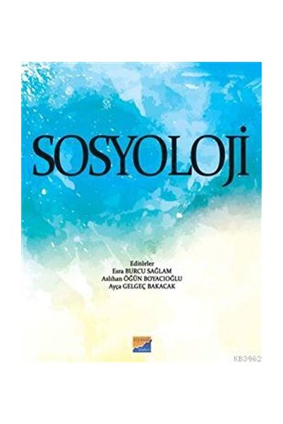 Siyasal Kitabevi Sosyoloji / Esra Burcu Sağlam / - Akademik Kitaplar