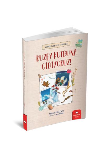 Redhouse Kidz Zeynep'in Ekoloji Günlük- Kuzey Kutbuna Gidiyoruz