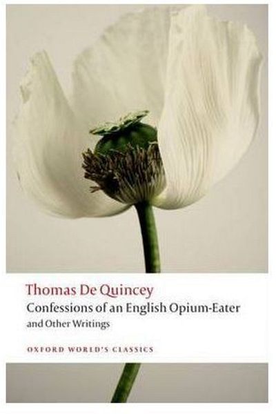 OXFORD UNIVERSITY PRESS Confessions Of An English Opium Eater