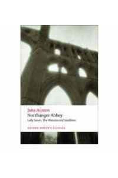 OXFORD UNIVERSITY PRESS Northanger Abbey, Lady Susan, The Watsons