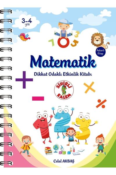 Sihirli Kalem Matematik - Dikkat Odaklı Etkinlik Kitabı / Celal Akbaş / Sihirli Kalem / 9786057663160