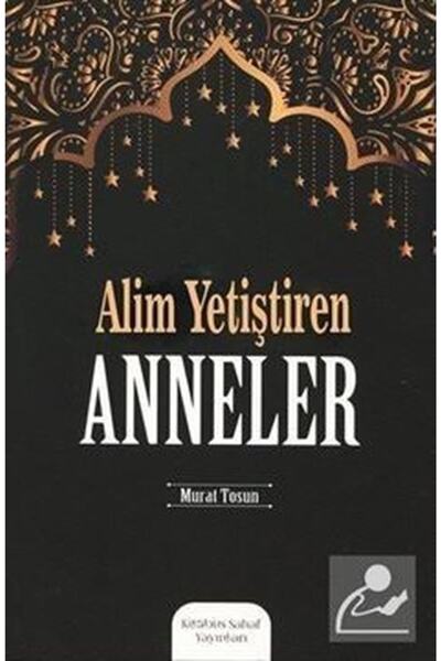 Kitabus Sahaf Yayınları Alim Yetiştiren Anneler
