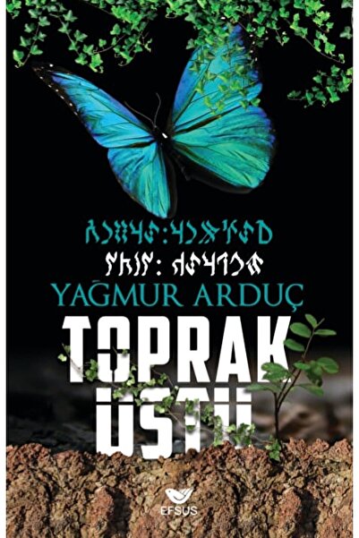 Efsus Yayınları Toprak Üstü / Yağmur Arduç / / 9786258010398