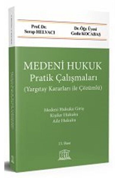 Legal Yayıncılık Medeni Hukuk Pratik Çalışmaları (yargıtay Kararları Ile Çözümlü)