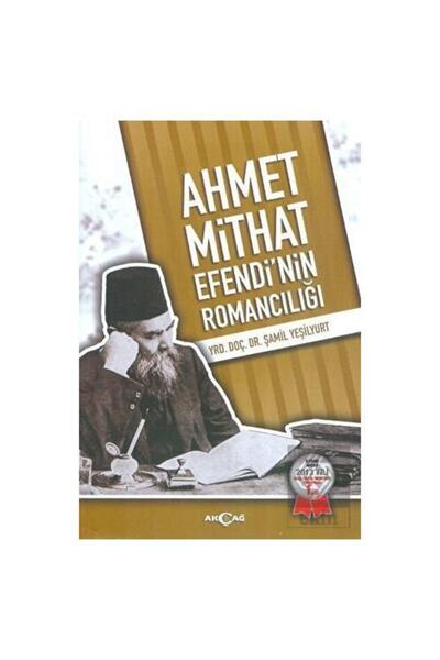 Akçağ Yayınları Ahmet Mithat Efendi'nin Romancılığı / Ders Kitapları