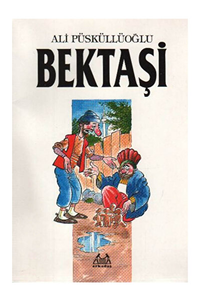 Arkadaş Yayınları Bektaşi - Ali Püsküllüoğlu