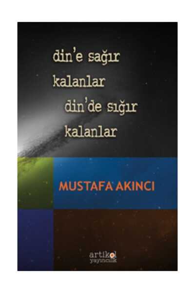 Artikel Yayıncılık Din'e Sağır Kalanlar Din'de Sığır Kalanlar