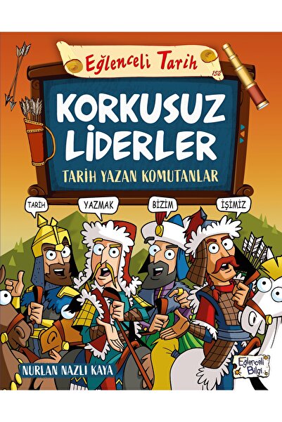 Timaş Çocuk Korkusuz Liderler - Tarih Yazan Komutanlar