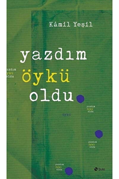 Yazdım Öykü Oldu