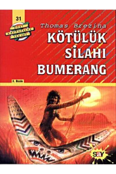 Say Yayınları 4 Kafadarlar-31 Kötülük Silahı Bumerang **