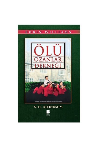 Bilge Kültür Sanat Yayınları Ölü Ozanlar Derneği N. H. Kleınbaum