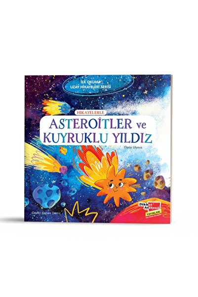 Dikkat Atölyesi Yayınları Ilk Okuma Uzay Hikayeleri - Hikayelerle Asteroitler...