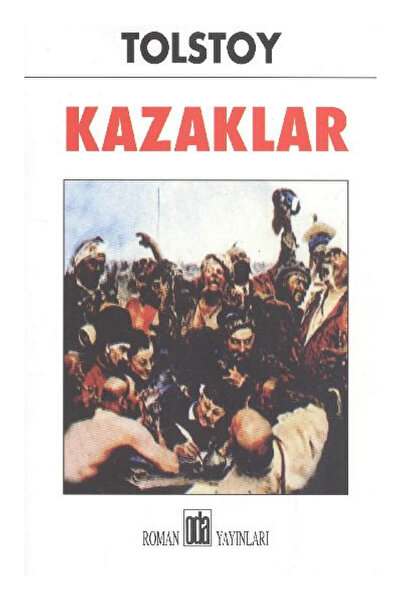 Oda Yayınları Kazaklar - Lev Nikolayeviç Tolstoy