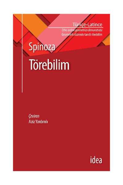 İdea Yayınevi Törebilim / Ethica - Benedictus De Spinoza