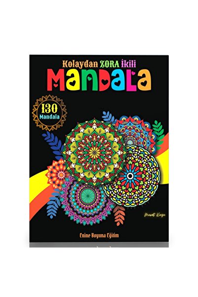 Enine Boyuna Eğitim Kolaydan Zora Ikili Mandala Boyama Kitabı (130 Seçilmiş M...