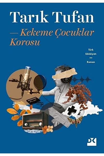 Doğan Kitap Kekeme Çocuklar Korosu / Tarık Tufan / / 9786258036299