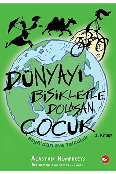 Beyaz Balina Yayınları Dünyayı Bisikletle Dolaşan Çocuk - Asya Dan Eve Yolculuk