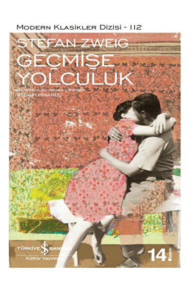 İş Bankası Kültür Yayınları Geçmişe Yolculuk Stefan Zweig