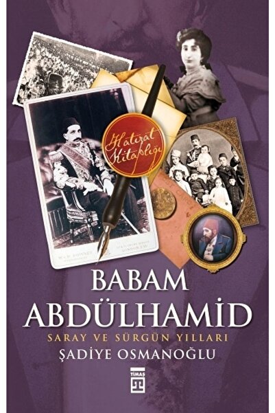 Timaş Yayınları Babam Abdülhamit