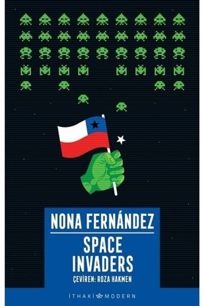 İthaki Yayınları Space Invaders: Diktatörlüğün Gölgesinde