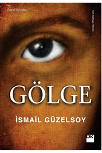Doğan Kitap Gölge / Ismail Güzelsoy / / 9786050936698