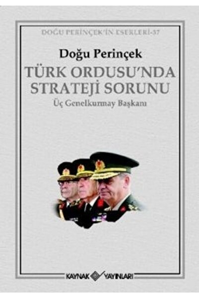Genel Markalar Türk Ordusu’nda Strateji Sorunu