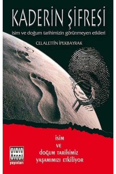 Kaderin Şifresi - İsim ve Doğum Tarihimizin Görünmeyen Etkileri / Celalettin İpekbayrak (*****TAVSİYELİ KİTAP)