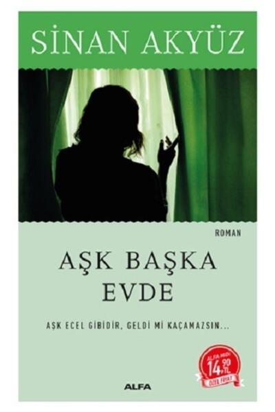 Alfa Yayınları Sinan Akyüz Aşk Başka Evde (midi Boy) Edebiyat Kitabı Türkçe C...
