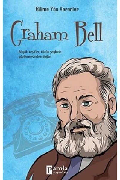 Parola Yayınları Graham Bell / Bilime Yön Verenler Mehmet Murat Sezer