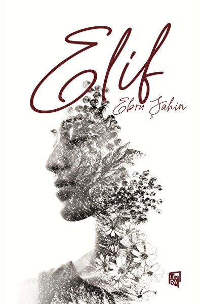Lora Yayıncılık Ebru Şahin - Elif