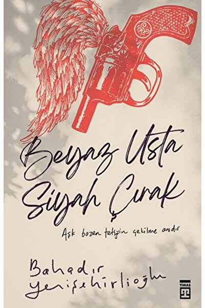 Timaş Yayınları Beyaz Usta Siyah Çırak / Bahadır Yenişehirlioğlu / / 97860508...