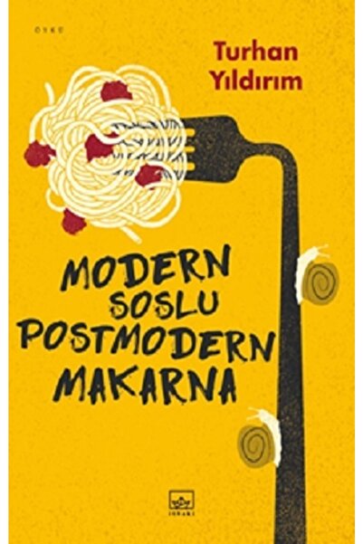 İthaki Yayınları Modern Soslu Postmodern Makarna
