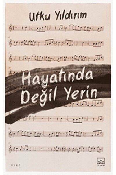 İthaki Yayınları Hayatında Değil Yerin