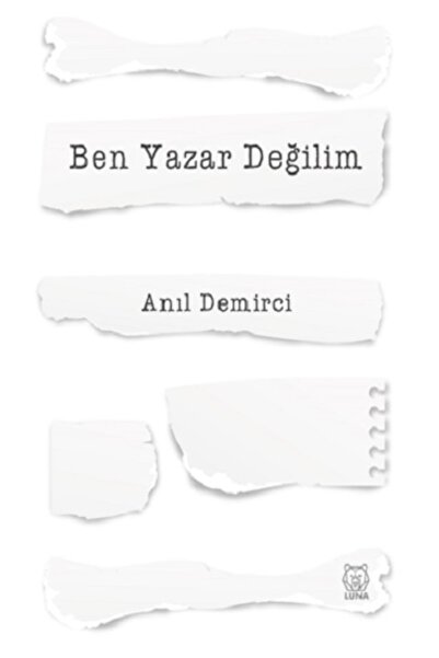 Generic Brand Ben Yazar Değilim kitabı - Anıl Demirci - Luna Yayınları