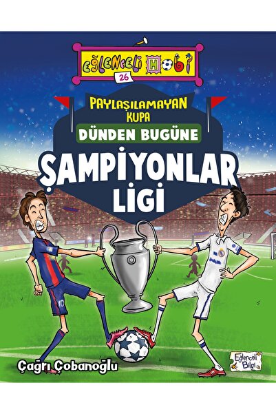 Timaş Yayınları Paylaşılamayan Kupa - Dünden Bugüne Şampiyonlar Ligi
