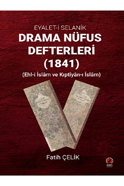 Ceren Yayıncılık Eyâlet-i Selanik Drama Nüfus Defterleri (1841) - (ehl-i Isla...