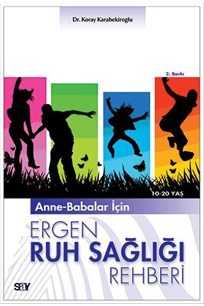 Say Yayınları Anne Babalar Için Ergen Ruh Sağlığı Rehberi