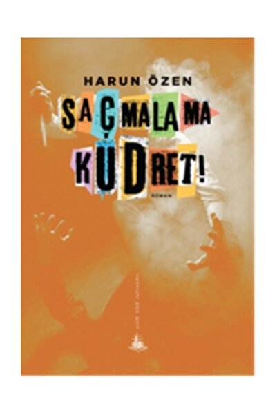 Yitik Ülke Yayınları Saçmalama Kudret, Harun Özen, , Saçmalama Kudret Kitabı,...