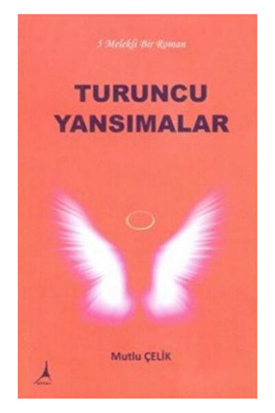 Alter Yayıncılık Turuncu Yansımalar - Mutlu Çelik